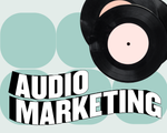 The Power of Audio Marketing: 4 Ways To Boost Your Brand Strategy