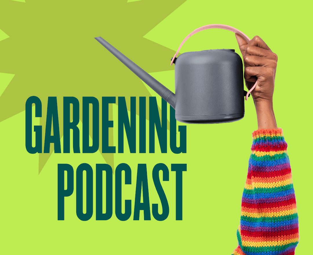 The 10 Gardening Podcasts You Must Follow